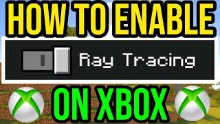 How To ENABLE Ray Tracing In Minecraft Xbox Series X / S