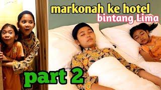 MARKONAH JADI SULTAN KE HOTEL BINTANG LIMA PART 2 || FILM PENDEK SEDIH - BALQIS MADU EPISODE 98