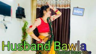 Husband Bawla dance | ajay hooda | New haryanvi dj song | Husband Bawla dance video