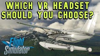 Which is the BEST VR Headset for Flight Sims in 2022?