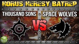 Thousand Sons vs Space Wolves Horus Heresy Live Battle Report