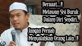 KIAT MELAWAN SISI BURUK DALAM DIRIKAJIAN Dr.BUYA ARRAZY HASYIM