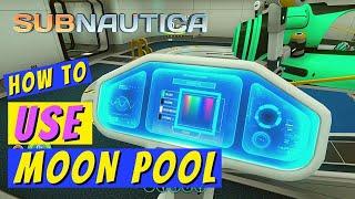 Subnautica How to Use Moonpool