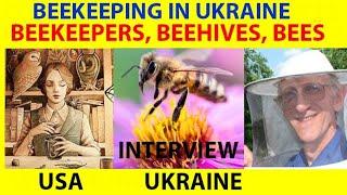 USA - Ukraine Online Stream.  Beekeeping & Beekeepers, Wild Bees and Honeybees in Ukraine and USA.