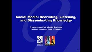 Social Media: Recruiting, Listening, and Disseminating Knowledge