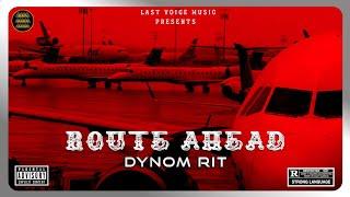 ROUTE AHEAD ( Official Visual Video ) Dynom Rit || Last Voice Music || Latest Punjabi Songs 2024