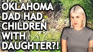 House of Terror: Oklahoma Dad Had Multiple Children with His Daughter & Hid Them For Years?!