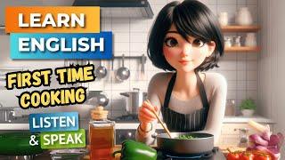 My First Time Cooking | Improve Your English | English Listening Skills - Speaking Skills.