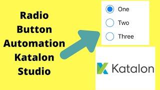 Radio Button Automation in Katalon Studio |katalon tutorials for beginners