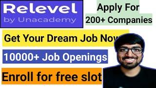 Relevel Test by Unacademy | Register Now for free and Earn upto 22 LPA | Fresher 10,000+ Jobs |