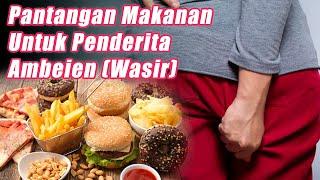 Pantangan Makanan untuk Penderita Wasir