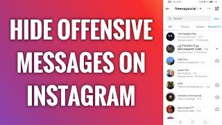 How To Hide Offensive Messages On Instagram