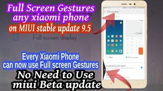 how to enable full screen gestures on xiaomi phone Miui 9.5