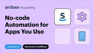 No-code Automation for Apps You Use | airSlate Academy