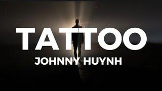 Tattoo - Johnny Huynh