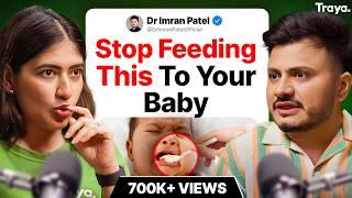 India's Top Pediatrician Dr Imran Deep Dives into Parenting Mistakes, Breastfeeding Tips & Baby Food