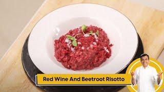 Red Wine and Beetroot Risotto | रेड वाइन अँड बीटरूट रिसोटो | Sanjeev Kapoor Khazana