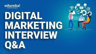 Digital Marketing Interview Questions and Answers  | Digital Marketing Training | Edureka Rewind