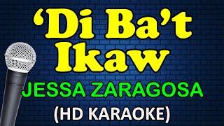 DI BA'T IKAW - Jessa Zaragoza (HD Karaoke)