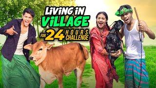 ২৪ ঘণ্টা গ্রামে থাকার প্রতিযোগিতা | Living In Village For 24 Hours Challenge | Rakib Hossain