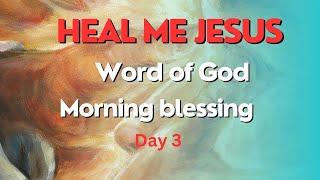 Heal me Jesus  with the Word of God and the Holy Eucharist #morningblessing