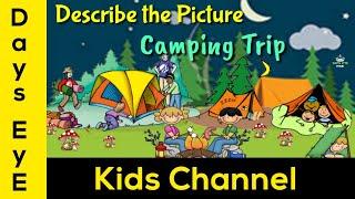 Describe the Picture "Camping Trip" (Look and Tell) | Picture Description of a Camping Trip