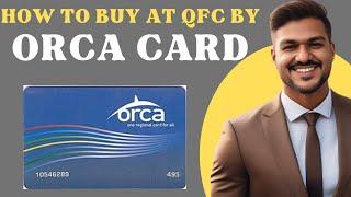 How To Buy Orca Card at QFC l Double Z