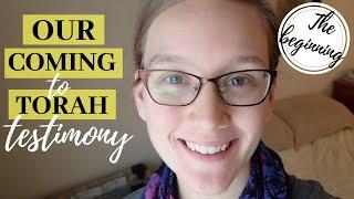 How We Came to Torah and Became Torah Observant Christians | Testimony