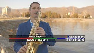 Mihai Bejenaru - Kolo style (Oficial Video) NOU 2017