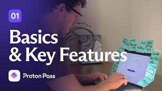 Proton Pass Basics & Key Features