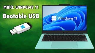How to Make Bootable USB Drive of Windows 11 (Step by Step)