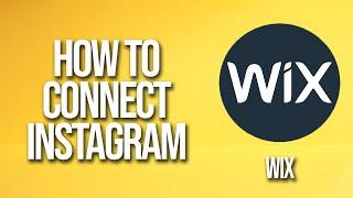 How To Connect Instagram To Wix Website Tutorial