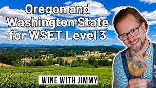Oregon and Washington for WSET Level 3