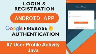 #7 User Activity Java | Login and Register Android App with Firebase Authentication using Java