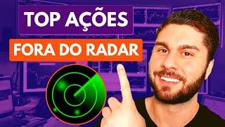 AS MELHORES AÇÕES FORA DO RADAR PRA LONGO PRAZO