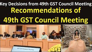 Key Decisions from GST Council Meeting | Recommendations of 49th GST Council Meeting | GST Council