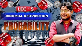 Lecture 05 | Probability | Binomial Distribution | #GATE #Must_Watch