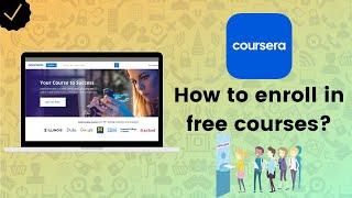 How to enroll in free courses on Coursera? - Coursera Tips