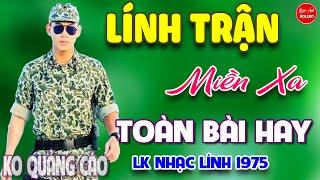 Lính Trận Miền Xa - Gia Tiến ⭐ LK Nhạc Vàng Xưa Ngọt Ngào Say Đắm Bao Thế Hệ, Toàn Bài Hay Bất Hủ