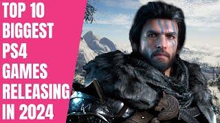 TOP 10 BIGGEST PS4 GAMES RELEASING IN 2024