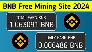 BNB Free Mining Website 2024 • Free Crypto Mining Sites 2024 • Earn Free 1 BNB Daily