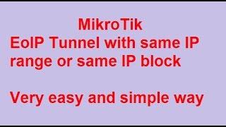 How to configure Mikrotik EoIP tunnel with same IP range