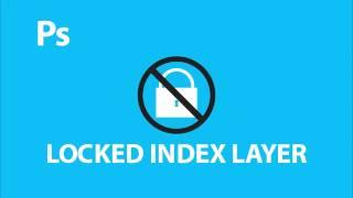 Photoshop | Index Layer LOCKED and I can't unlock it! *Solution*