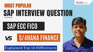SAP FICO Interview Question - Top 10 Differences between SAP FICO ECC Vs. S4 HANA Finance
