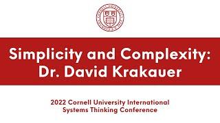 Dr. David Krakauer speaks on the nature of simplicity and complexity | Academic Conferences