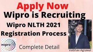 Wipro Recruitment 2021 | Wipro NLTH 2021 | Recruitment Process | Wipro NLTH Registration 2021