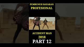 ALUR CERITA FILM ACCIDENT MAN (PART 12) - FILM ACTION 2024 TERBARU SUBTITLE INDONESIA