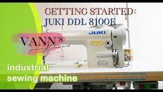 Getting Started: Threading Tutorial on Juki DDL 8100e Industrial Sewing Machine