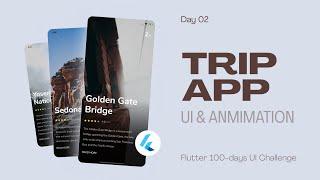 Flutter UI Tutorial | Trip App UI Design & Animation - day 2