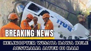 Penyebab Helikopter Wisata Bawa Bule Australia Jatuh di Bali